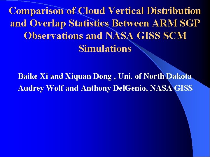 Comparison of Cloud Vertical Distribution and Overlap Statistics