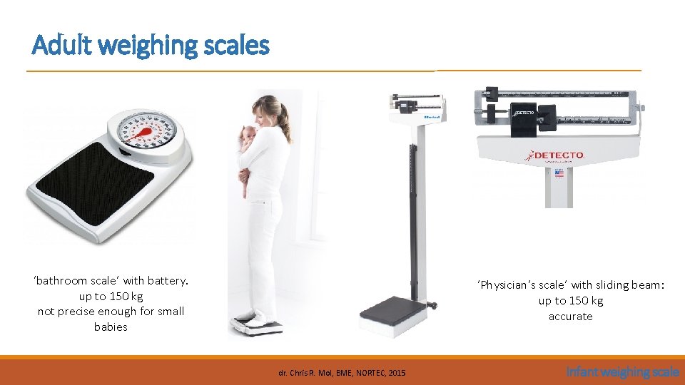 Adult weighing scales ‘bathroom scale’ with battery. up to 150 kg not precise enough Adult weighing scales ‘bathroom scale’ with battery. up to 150 kg not precise enough