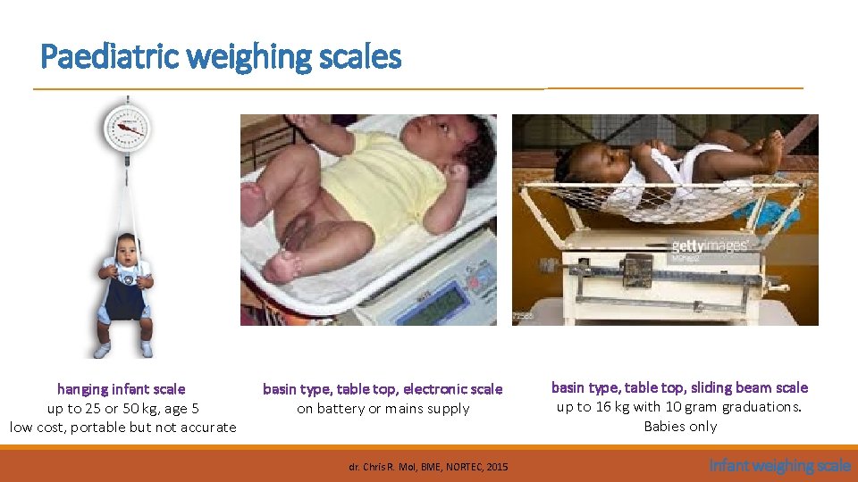 Paediatric weighing scales hanging infant scale up to 25 or 50 kg, age 5 Paediatric weighing scales hanging infant scale up to 25 or 50 kg, age 5