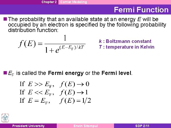 Chapter 2 Carrier Modeling Fermi Function n The probability that an available state at