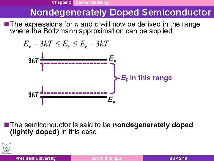 Chapter 2 Carrier Modeling Nondegenerately Doped Semiconductor n The expressions for n and p