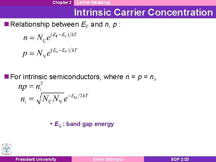 Chapter 2 Carrier Modeling Intrinsic Carrier Concentration n Relationship between EF and n, p