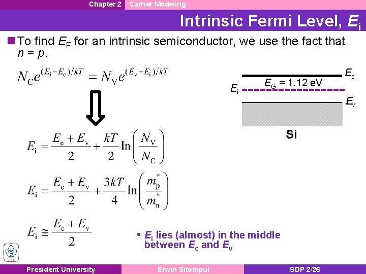 Chapter 2 Carrier Modeling Intrinsic Fermi Level, Ei n To find EF for an