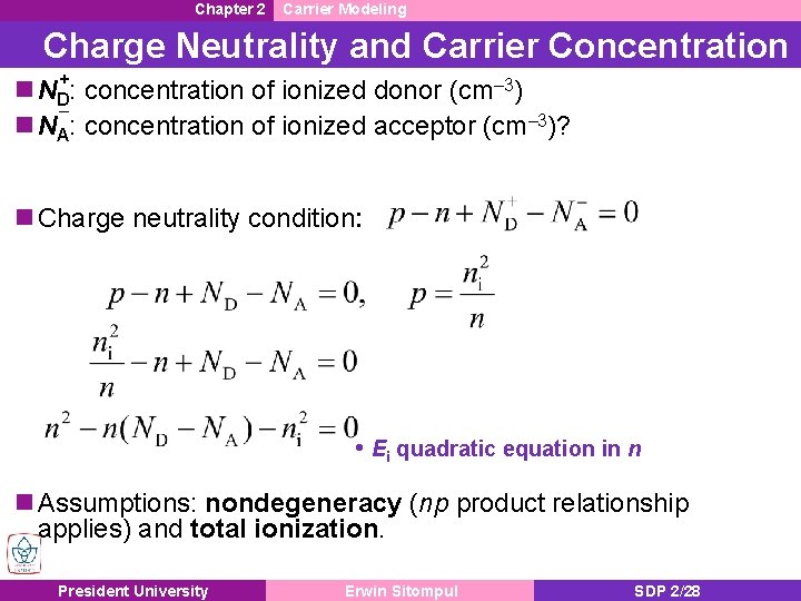 Chapter 2 Carrier Modeling Charge Neutrality and Carrier Concentration + n ND: concentration of