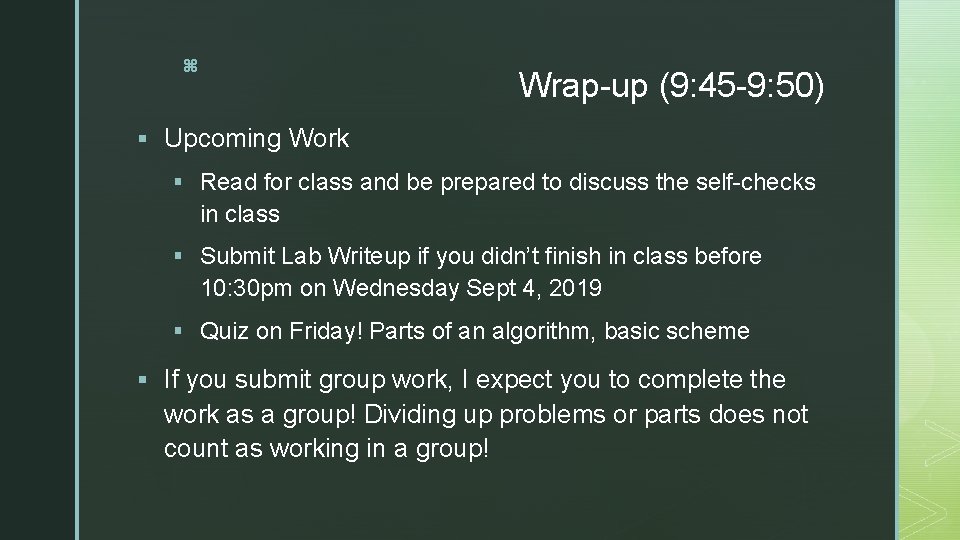 z Wrap-up (9: 45 -9: 50) § Upcoming Work § Read for class and