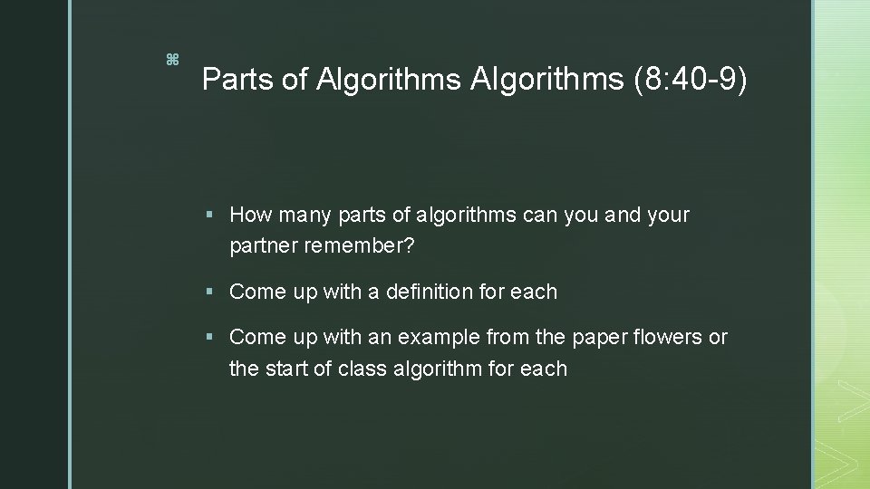 z Parts of Algorithms (8: 40 -9) § How many parts of algorithms can