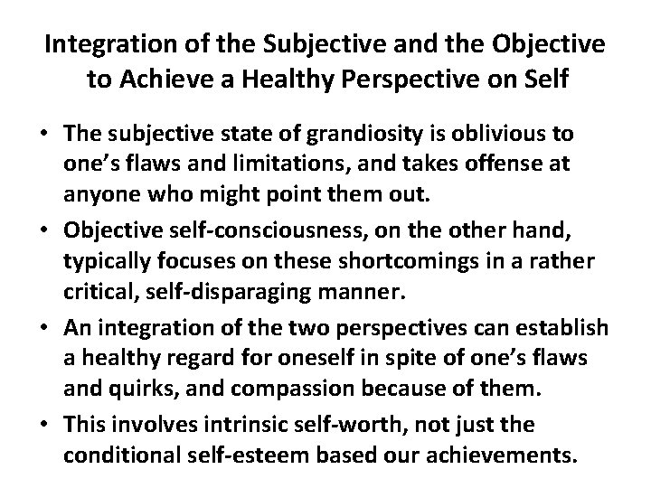 Integration of the Subjective and the Objective to Achieve a Healthy Perspective on Self