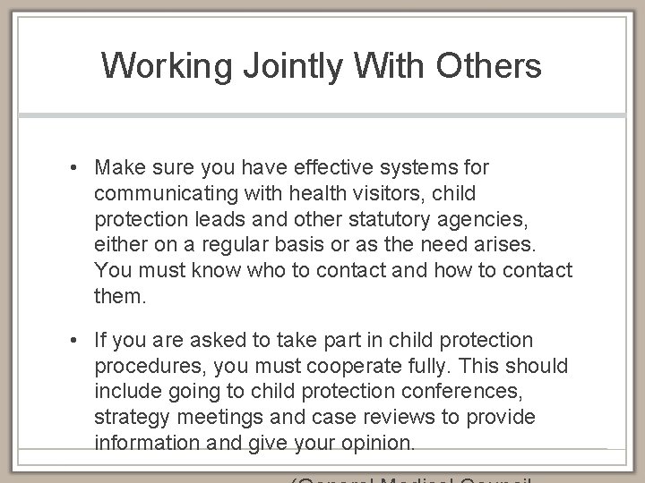 Working Jointly With Others • Make sure you have effective systems for communicating with