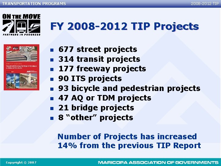 TRANSPORTATION PROGRAMS 2008 -2012 TIP FY 2008 -2012 TIP Projects n n n n