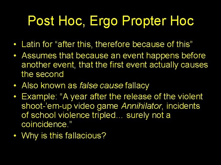 Post Hoc, Ergo Propter Hoc • Latin for “after this, therefore because of this”
