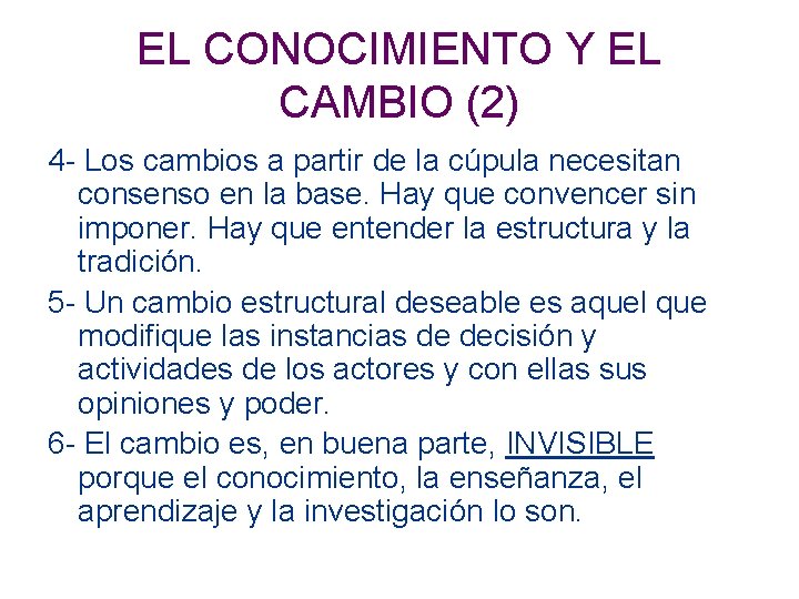 EL CONOCIMIENTO Y EL CAMBIO (2) 4 - Los cambios a partir de la