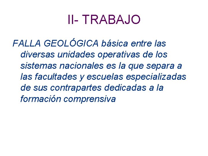 II- TRABAJO FALLA GEOLÓGICA básica entre las diversas unidades operativas de los sistemas nacionales