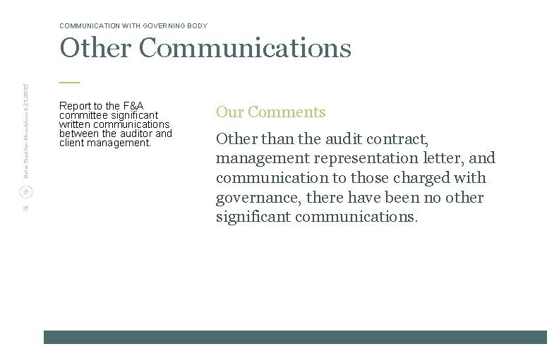 COMMUNICATION WITH GOVERNING BODY Better Together: Moss Adams & [CLIENT] Other Communications 27 Report