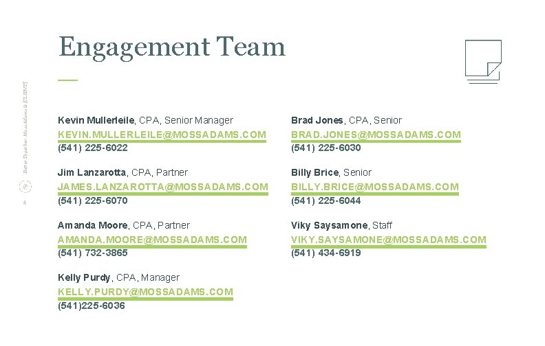 Better Together: Moss Adams & [CLIENT] Engagement Team 4 Kevin Mullerleile, CPA, Senior Manager