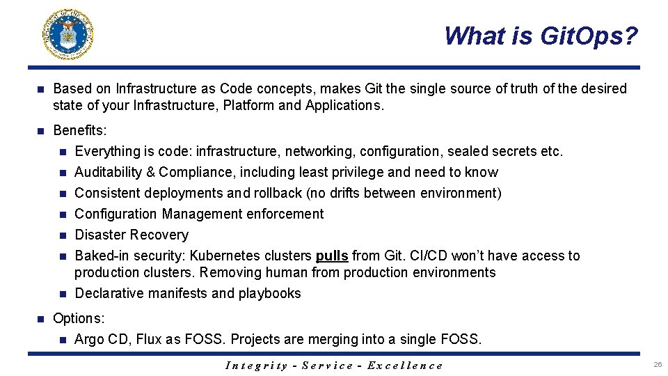 What is Git. Ops? n Based on Infrastructure as Code concepts, makes Git the