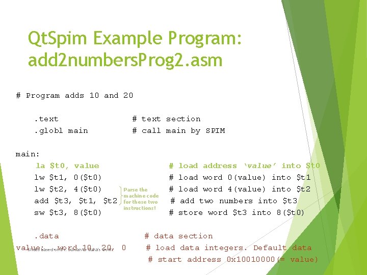 Qt. Spim Example Program: add 2 numbers. Prog 2. asm # Program adds 10