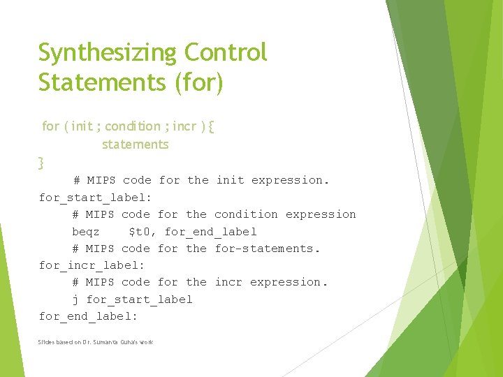 Synthesizing Control Statements (for) for ( init ; condition ; incr ) { statements