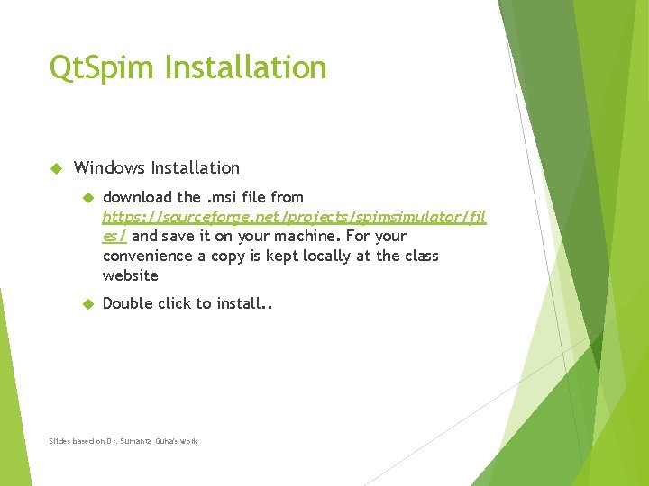 Qt. Spim Installation Windows Installation download the. msi file from https: //sourceforge. net/projects/spimsimulator/fil es/