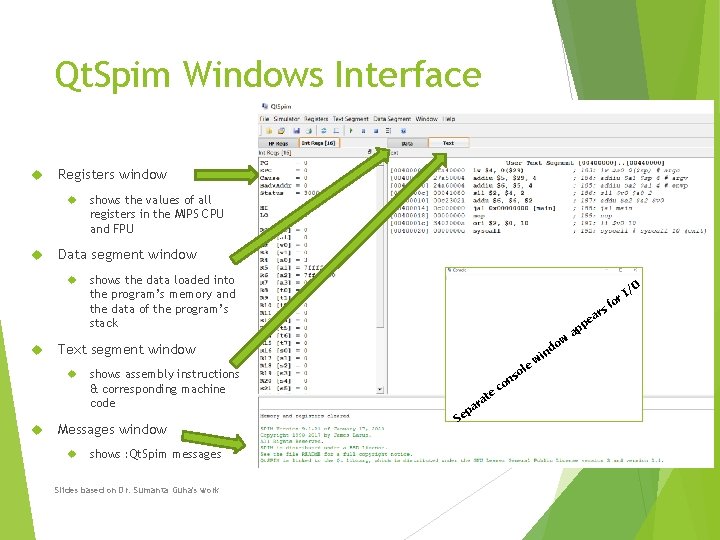 Qt. Spim Windows Interface Registers window Data segment window shows the data loaded into