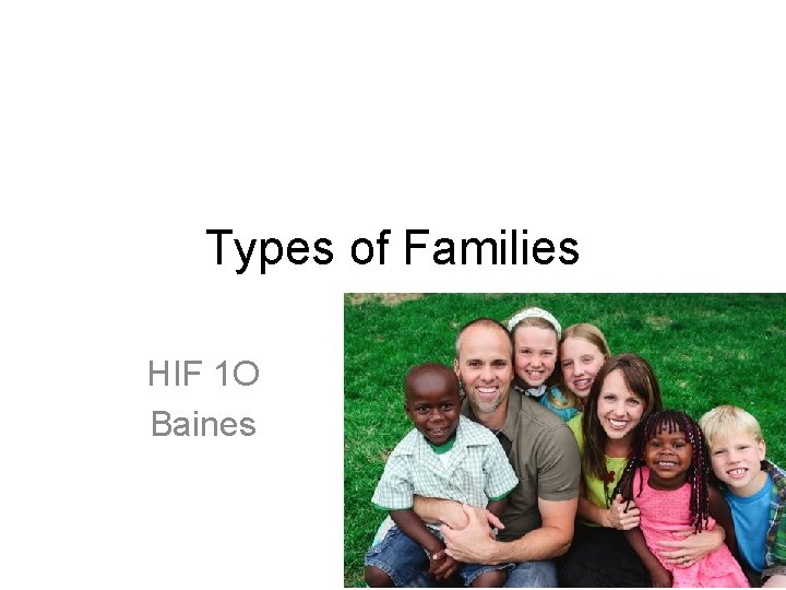 Types of Families HIF 1 O Baines 