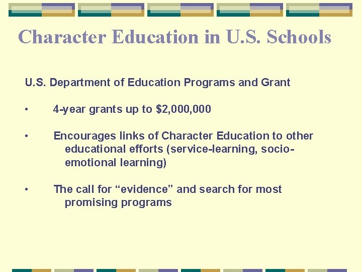 Character Education in U. S. Schools U. S. Department of Education Programs and Grant