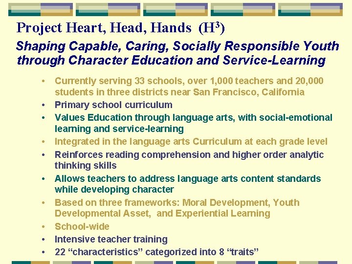 Project Heart, Head, Hands (H 3) Shaping Capable, Caring, Socially Responsible Youth through Character