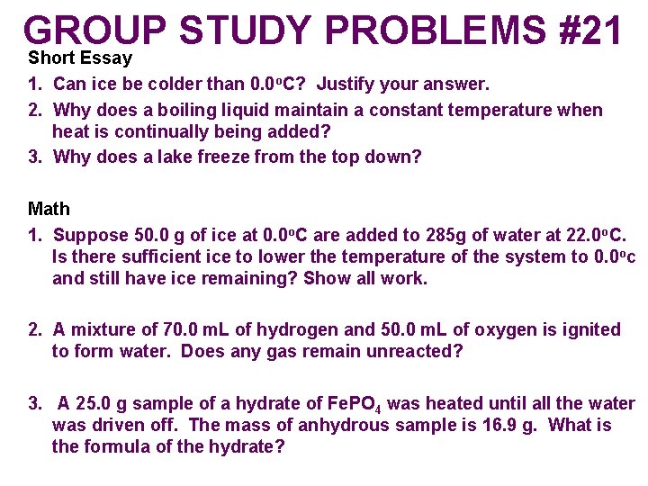 GROUP STUDY PROBLEMS #21 Short Essay 1. Can ice be colder than 0. 0