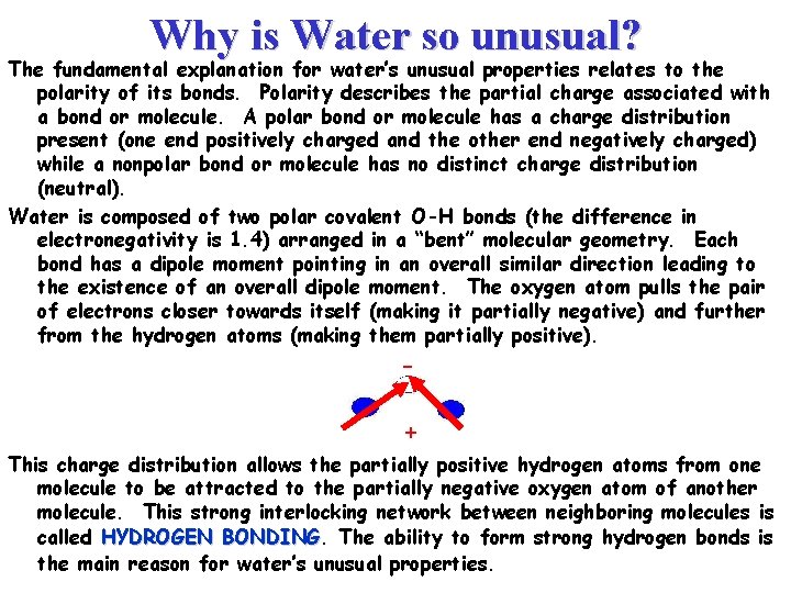 Why is Water so unusual? The fundamental explanation for water’s unusual properties relates to