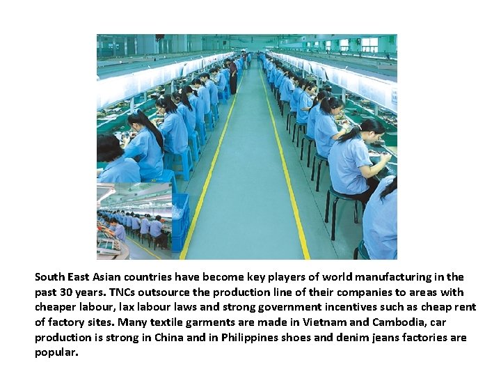 South East Asian countries have become key players of world manufacturing in the past