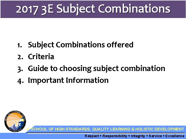 2017 3 E Subject Combinations 1. 2. 3. 4. Subject Combinations offered Criteria Guide