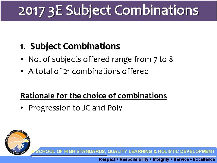 2017 3 E Subject Combinations 1. Subject Combinations • No. of subjects offered range