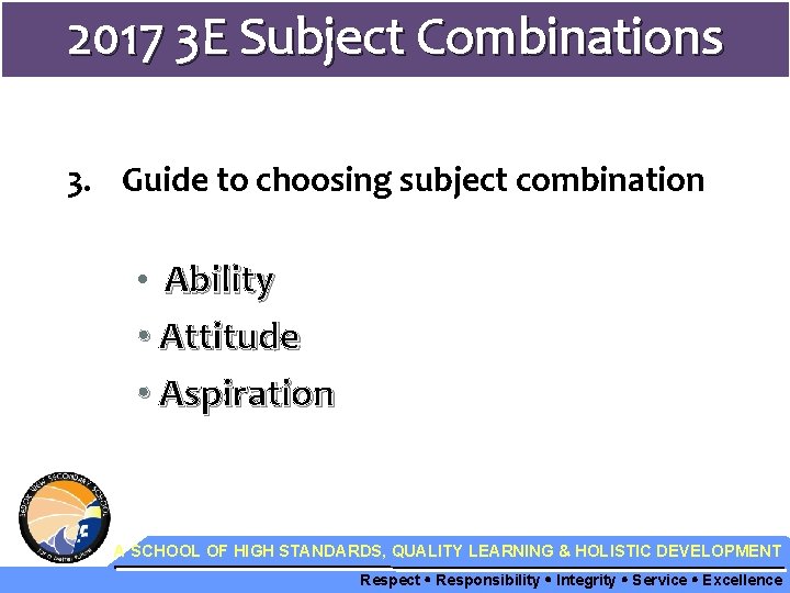 2017 3 E Subject Combinations 3. Guide to choosing subject combination • Ability •