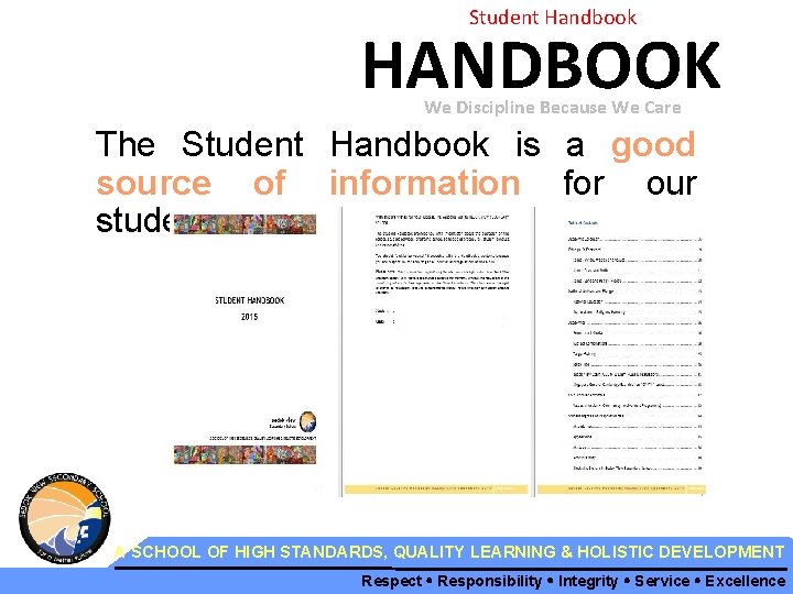 Student Handbook HANDBOOK We Discipline Because We Care The Student Handbook is a good