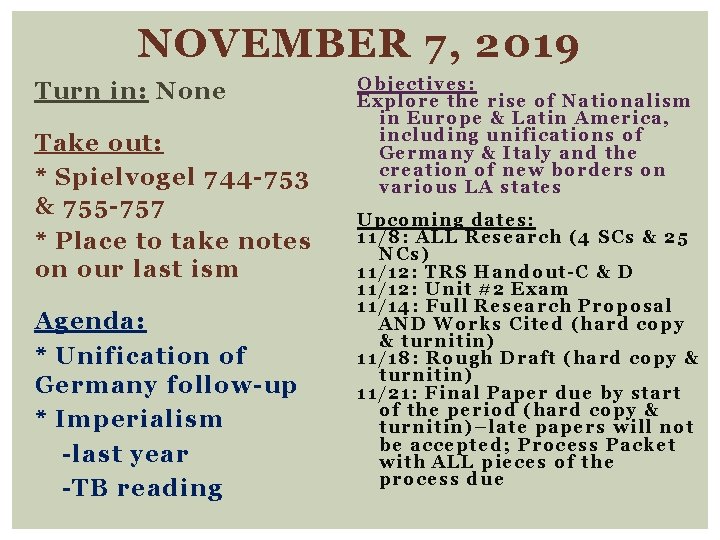 NOVEMBER 7, 2019 Turn in: None Take out: * Spielvogel 744 -753 & 755