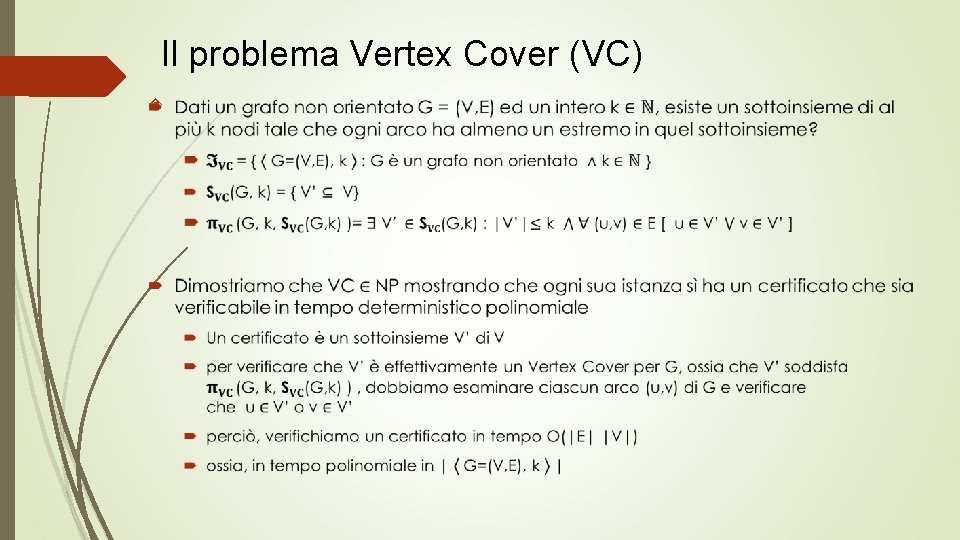 Il problema Vertex Cover (VC) 