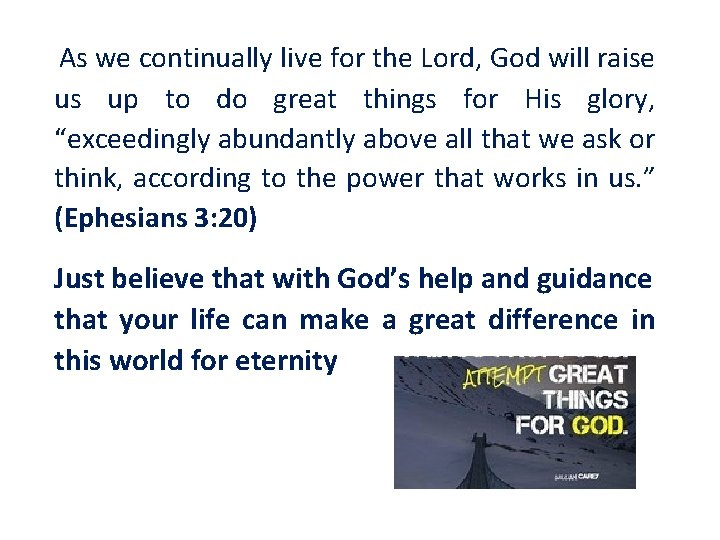 As we continually live for the Lord, God will raise us up to do
