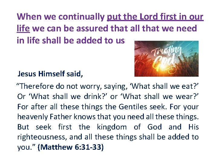 When we continually put the Lord first in our life we can be assured