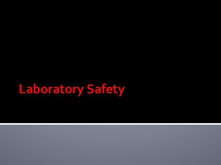 Laboratory Safety 