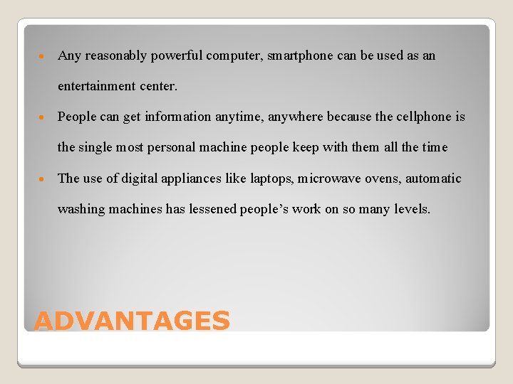  Any reasonably powerful computer, smartphone can be used as an entertainment center. People