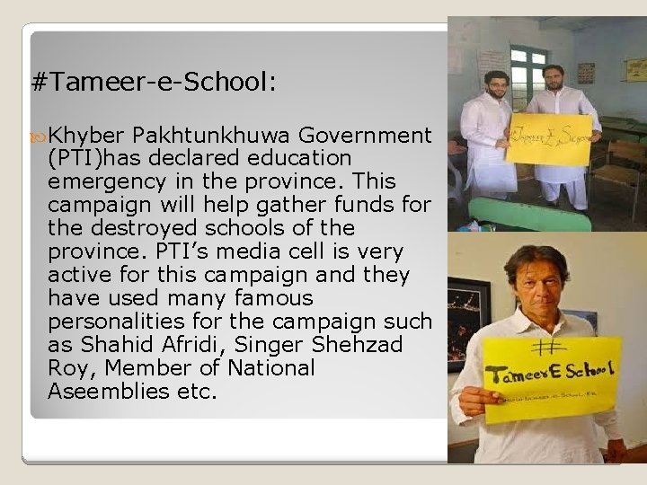 #Tameer-e-School: Khyber Pakhtunkhuwa Government (PTI)has declared education emergency in the province. This campaign will
