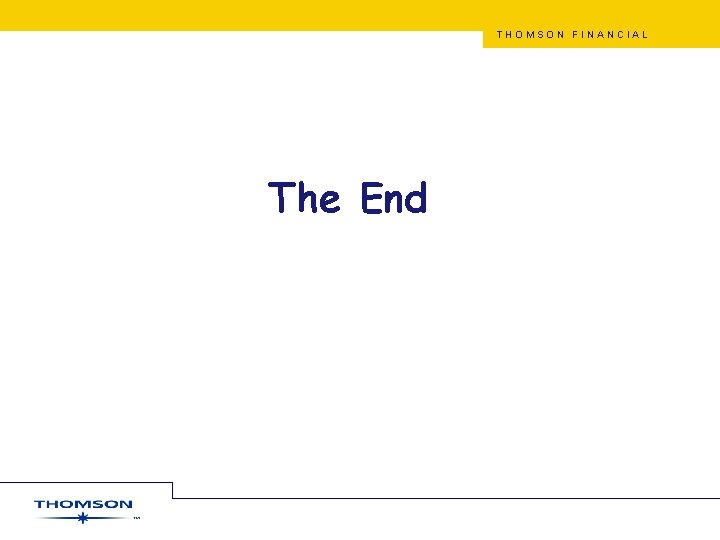 THOMSON FINANCIAL The End 