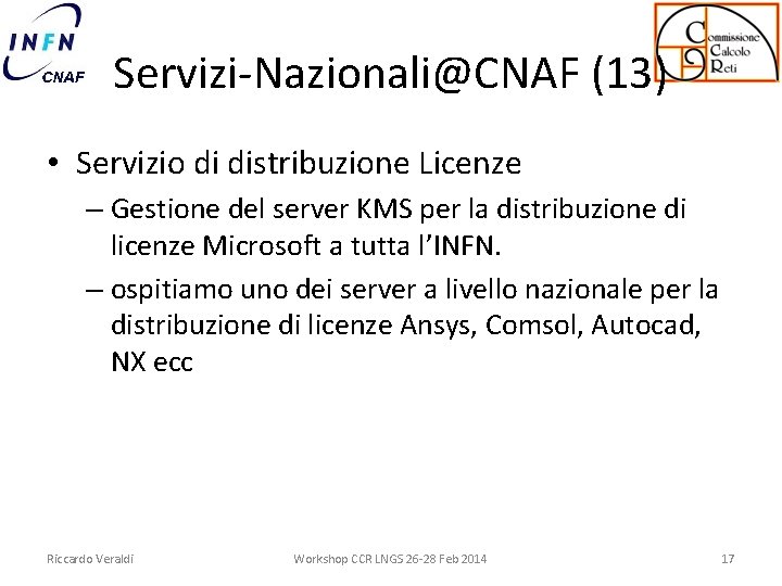 Servizi-Nazionali@CNAF (13) • Servizio di distribuzione Licenze – Gestione del server KMS per la