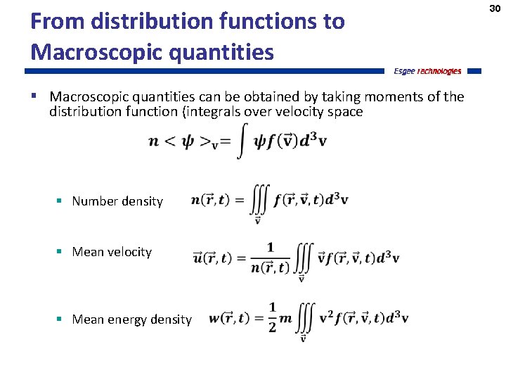From distribution functions to Macroscopic quantities § Macroscopic quantities can be obtained by taking