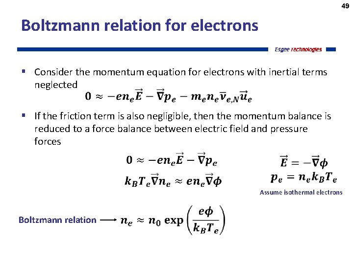 49 Boltzmann relation for electrons § Consider the momentum equation for electrons with inertial