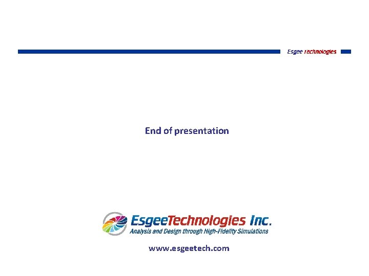 End of presentation www. esgeetech. com 