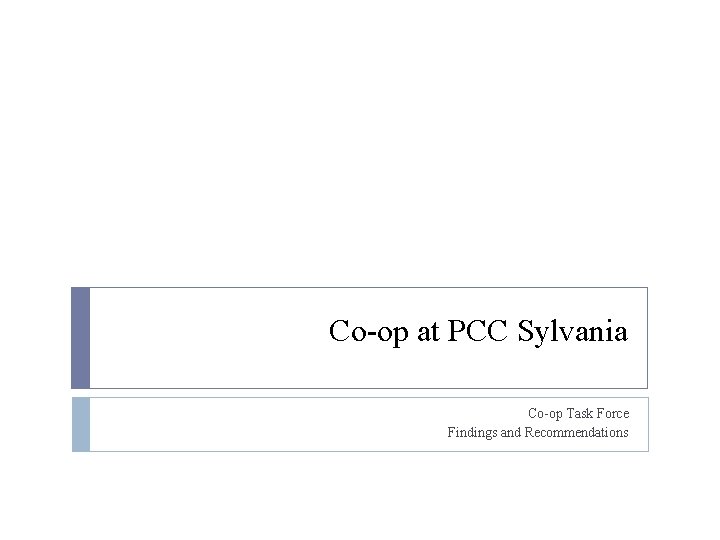 Co-op at PCC Sylvania Co-op Task Force Findings and Recommendations 