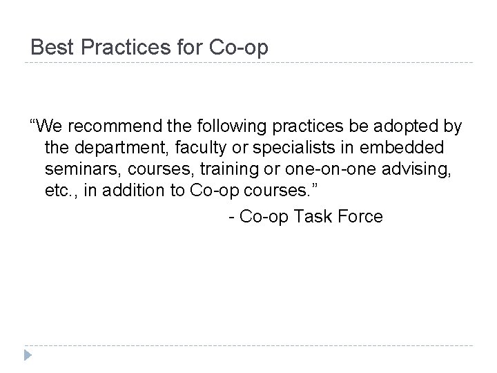 Best Practices for Co-op “We recommend the following practices be adopted by the department,