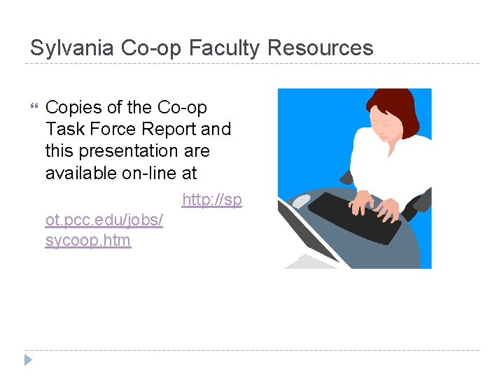 Sylvania Co-op Faculty Resources Copies of the Co-op Task Force Report and this presentation