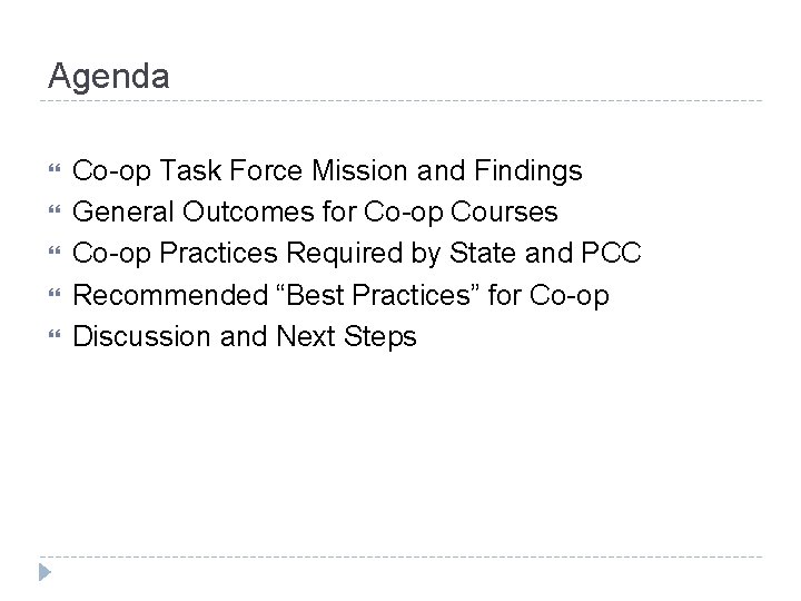 Agenda Co-op Task Force Mission and Findings General Outcomes for Co-op Courses Co-op Practices