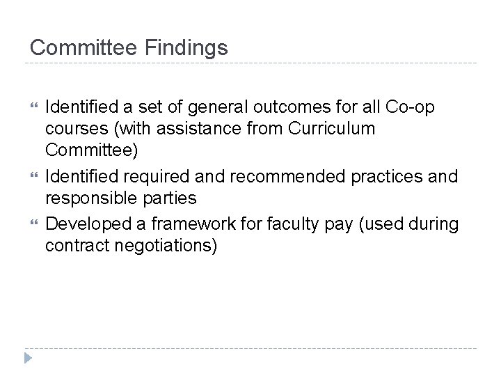 Committee Findings Identified a set of general outcomes for all Co-op courses (with assistance